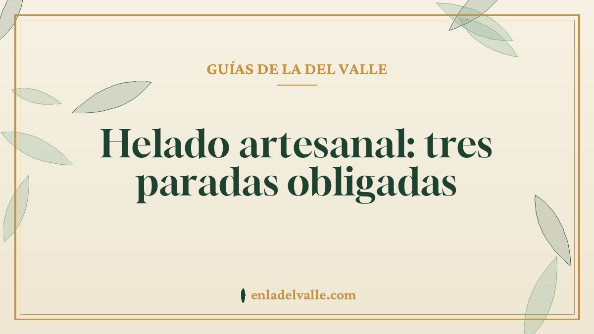 Helado artesanal: tres paradas obligadas