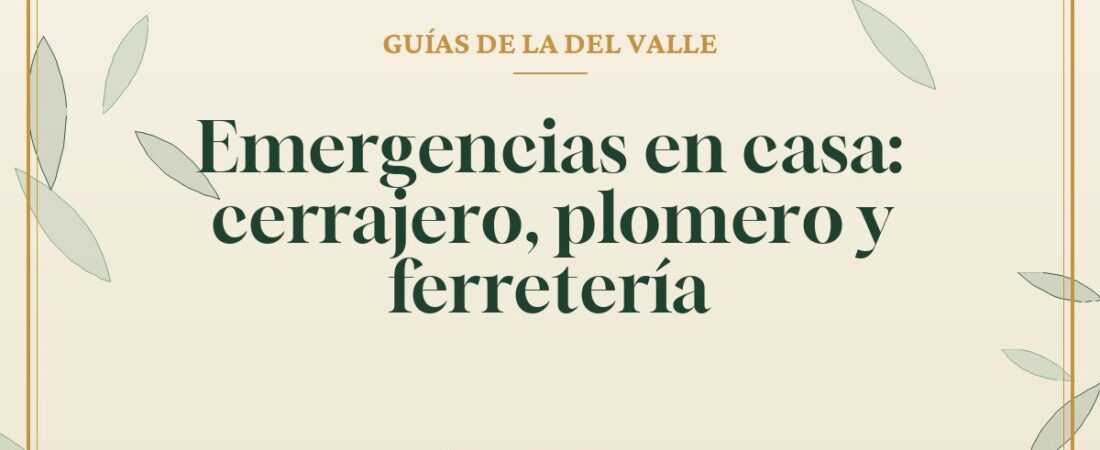 Emergencias en casa: cerrajero, plomero y ferretería