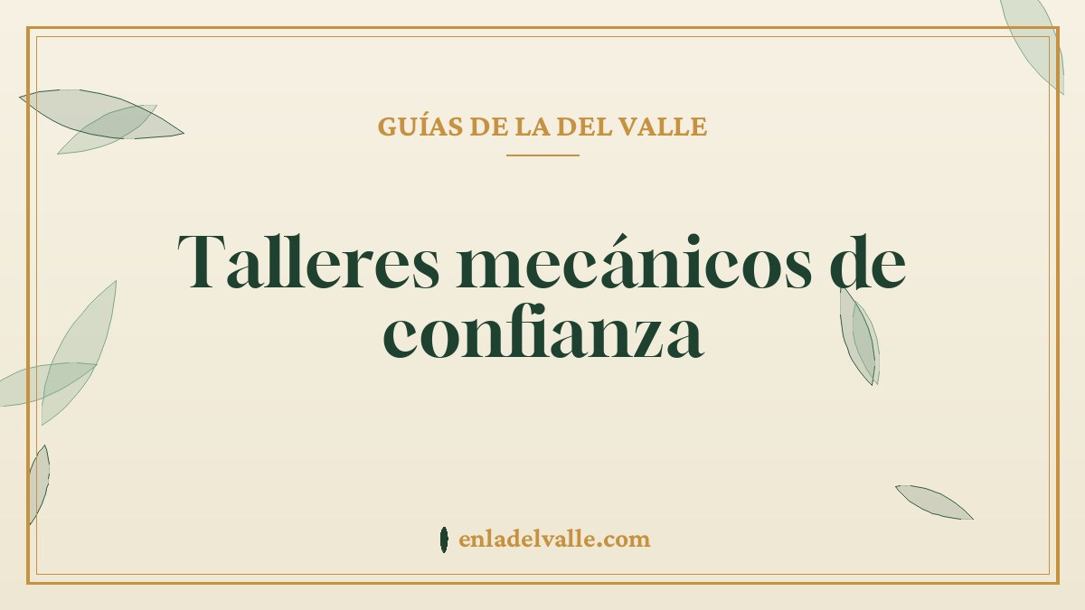 Talleres mecánicos de confianza