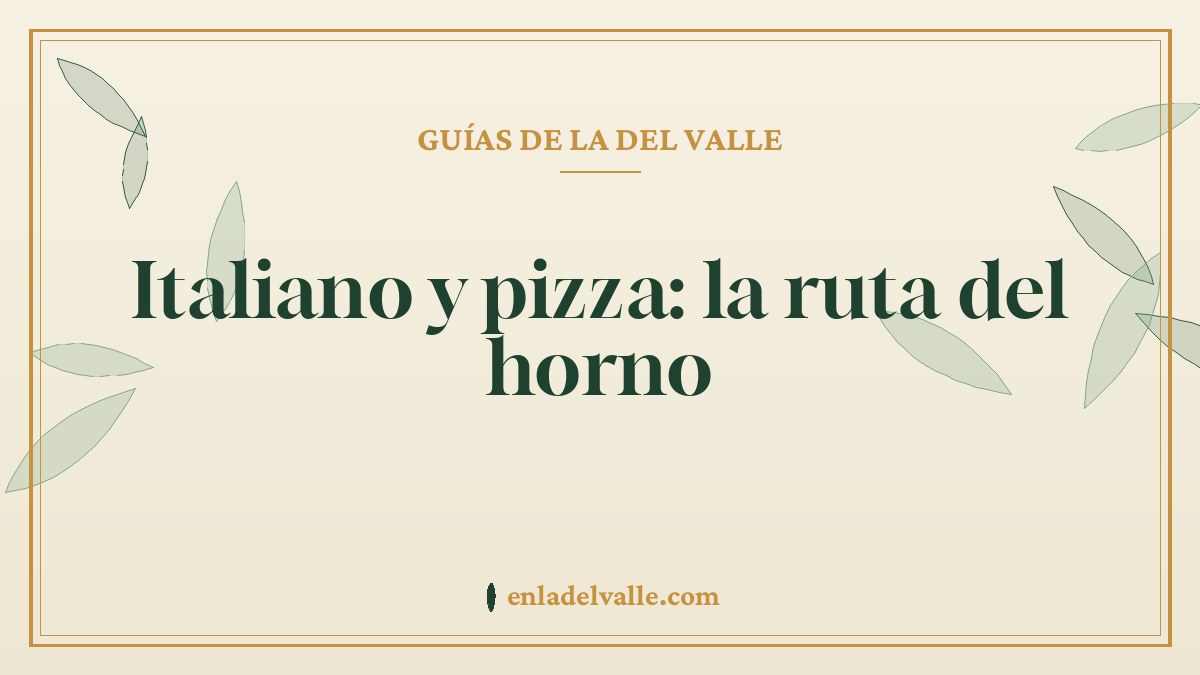 Italiano y pizza: la ruta del horno