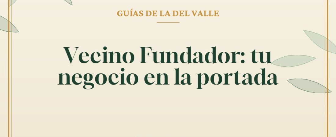 Vecino Fundador: tu negocio en la portada